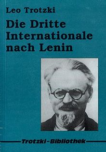Die III. Internationale nach Lenin (Trotzki-Bibliothek)