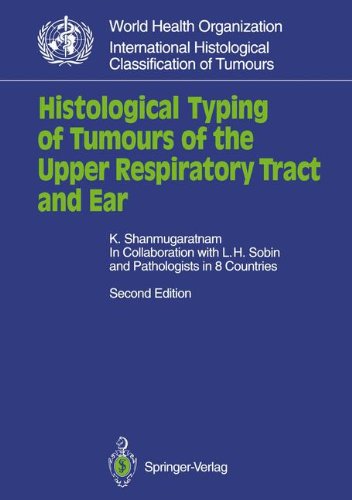 Histological Typing of Tumours of the Upper Respiratory Tract and Ear (WHO. World Health Organization. International Histological Classification of Tumours)