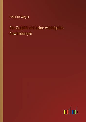 Der Graphit und seine wichtigsten Anwendungen