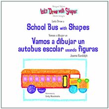 Let's Draw A School Bus With Shapes / Vamos A Dibujar Un Autobus Escolar Usando Figuras (LET'S DRAW WITH SHAPES) von Randolph, Joanne | Buch | Zustand sehr gut