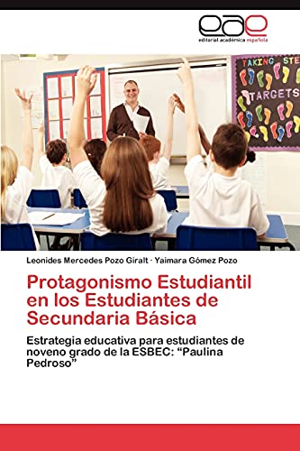 Protagonismo Estudiantil en los Estudiantes de Secundaria Básica: Estrategia educativa para estudiantes de noveno grado de la ESBEC: “Paulina Pedroso”