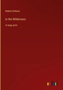 In the Wilderness: in large print