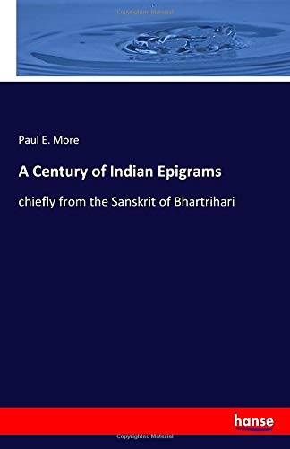 A Century of Indian Epigrams: chiefly from the Sanskrit of Bhartrihari