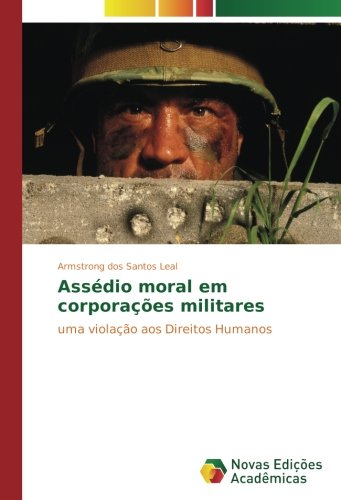 Assédio moral em corporações militares: uma violação aos Direitos Humanos