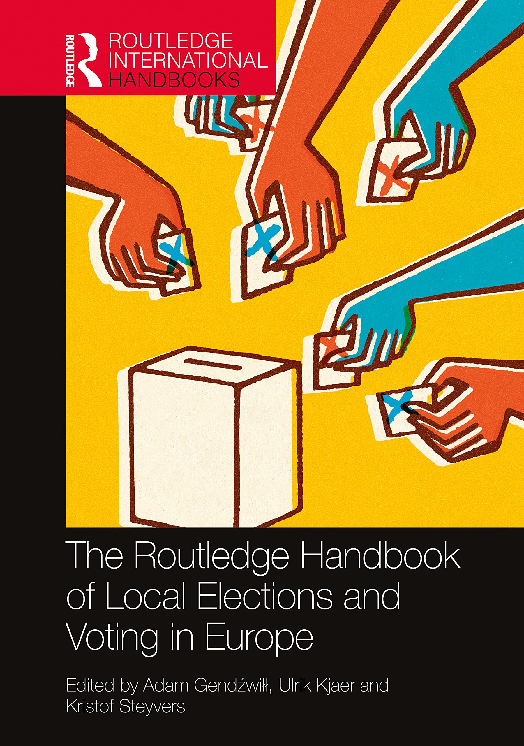 The Routledge Handbook of Local Elections and Voting in Europe (Routledge International Handbooks)