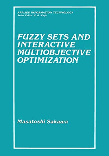 Fuzzy Sets and Interactive Multiobjective Optimization (Applied Information Technology)