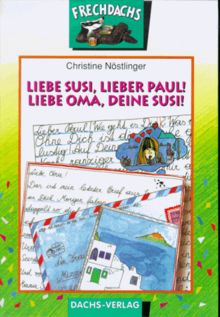 Liebe Susi, lieber Paul. Liebe Oma, Deine Susi. ( Ab 7 J.)