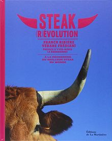Steak (r)évolution : à la recherche du meilleur steak du monde