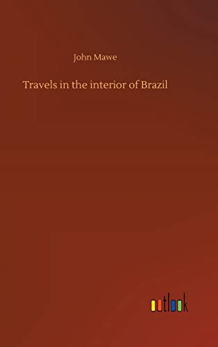 Travels in the interior of Brazil
