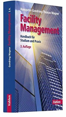 Facility Management: Handbuch für Studium und Praxis