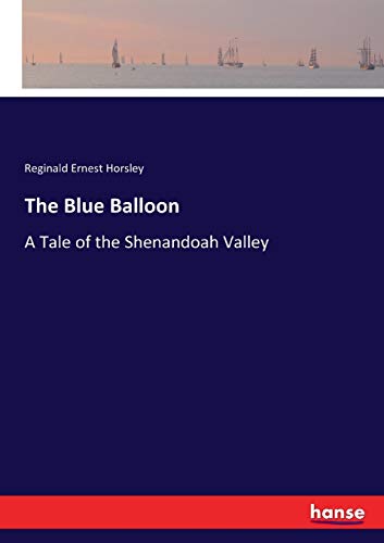 The Blue Balloon: A Tale of the Shenandoah Valley