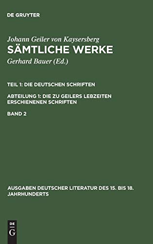 Geiler von Kaysersberg, Johannes Band II Tl 1Abt. 1: 1445-1510 Samtliche Werke (Ausgaben Deutscher Literatur Des Xv.B Is Xviii. Jahrhunderts)
