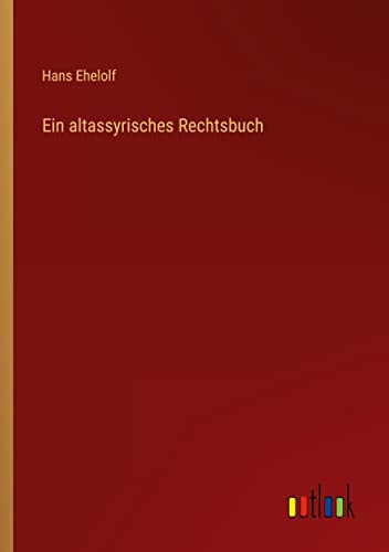 Ein altassyrisches Rechtsbuch