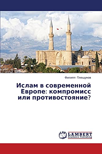 Islam v sovremennoy Evrope: kompromiss ili protivostoyanie?