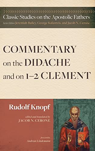 Commentary on the Didache and on 1-2 Clement (Classic Studies on the Apostolic Fathers)