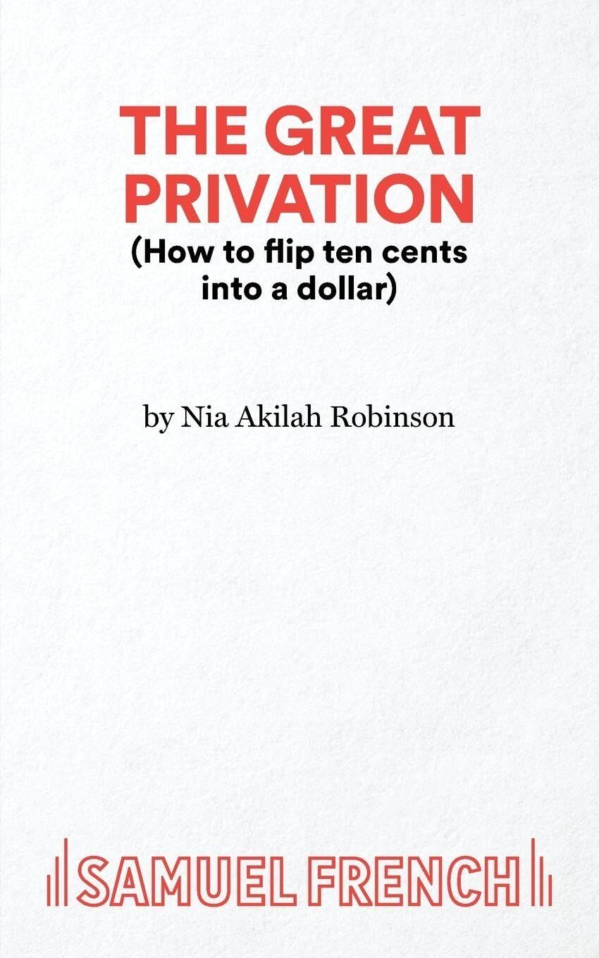 The Great Privation (How to flip ten cents into a dollar)