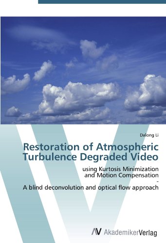 Restoration of Atmospheric Turbulence Degraded Video: using Kurtosis Minimization and Motion Compensation - A blind deconvolution and optical flow approach