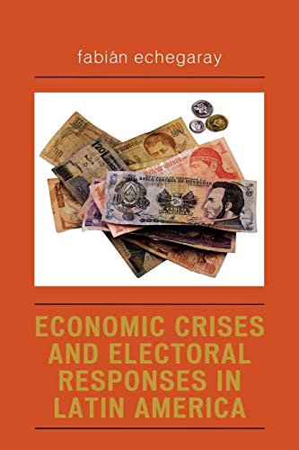 Economic Crises and Electoral Responses in Latin America (1)