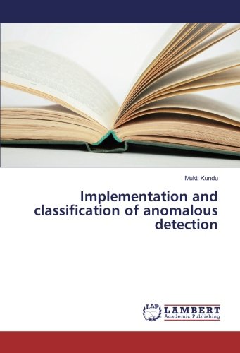 Implementation and classification of anomalous detection