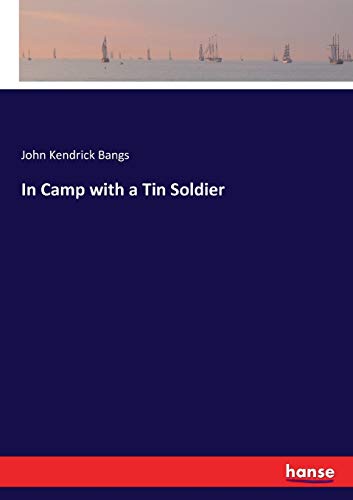 In Camp with a Tin Soldier