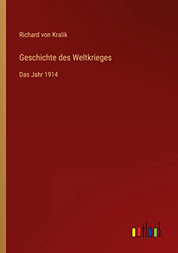Geschichte des Weltkrieges: Das Jahr 1914
