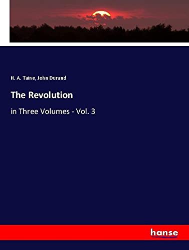 The Revolution: in Three Volumes - Vol. 3