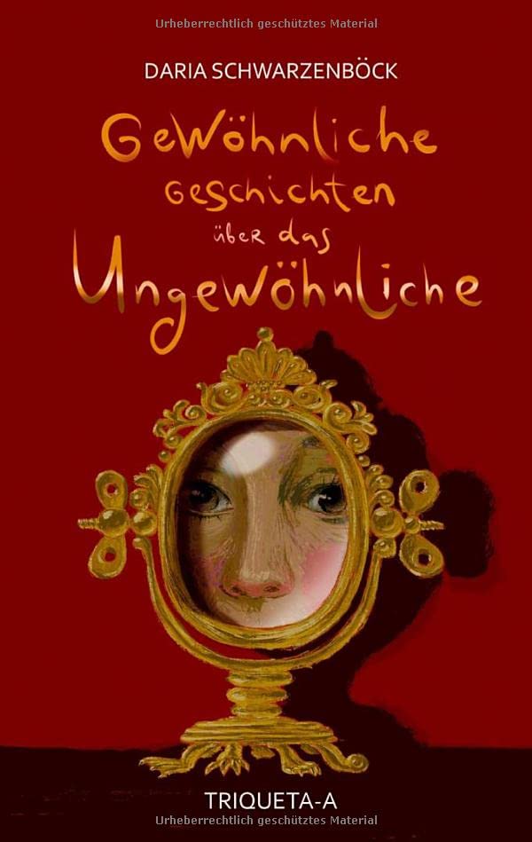 Gewöhnliche Geschichten über das Ungewöhnliche: 27 Kurzgeschichten über das Mystische in unserem Alltag
