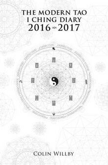 The Modern Tao I Ching Diary 2016-2017