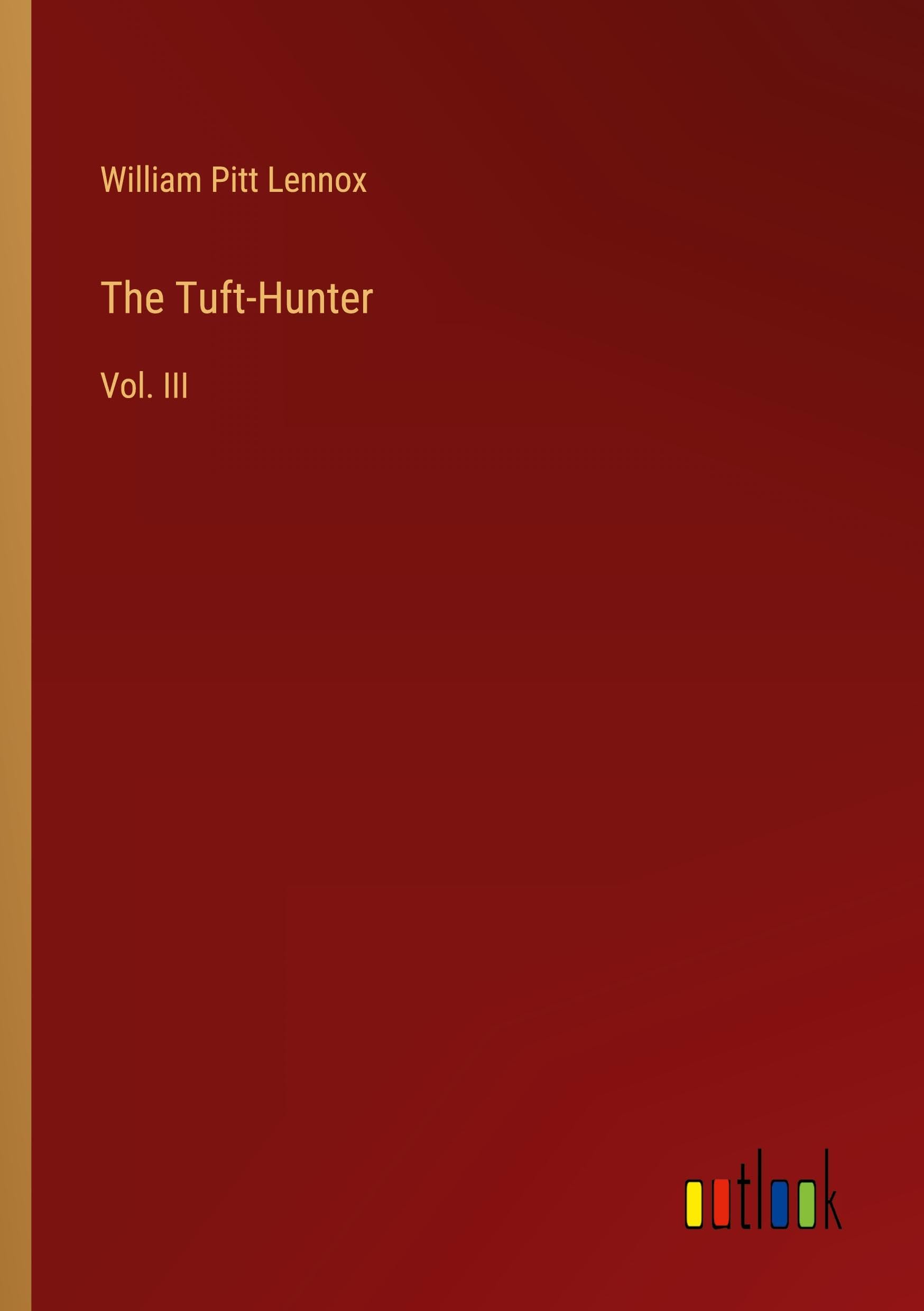 The Tuft-Hunter: Vol. III