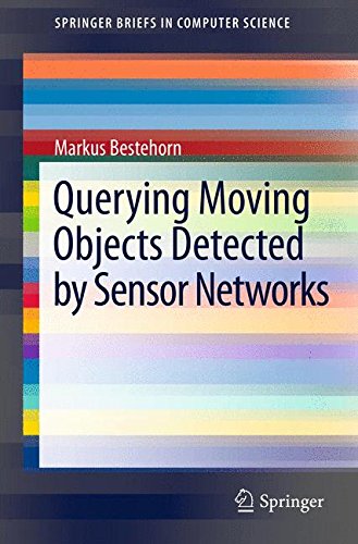 Querying Moving Objects Detected by Sensor Networks (Springer Briefs in Computer Science)