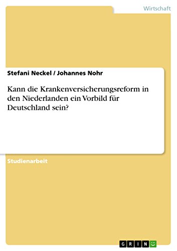 Kann die Krankenversicherungsreform in den Niederlanden ein Vorbild für Deutschland sein?