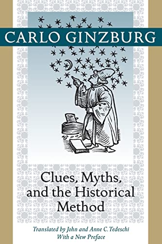 Carlo Ginzburg Clues, Myths, And The Historical Method