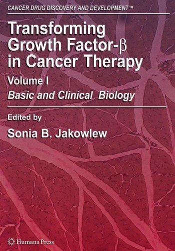 Transforming Growth Factor-Beta in Cancer Therapy, Volume I: Basic and Clinical Biology (Cancer Drug Discovery and Development)