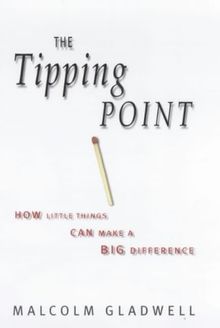 The Tipping Point: How Little Things Can Make a Big Difference