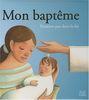 Mon baptême : premiers pas dans la foi