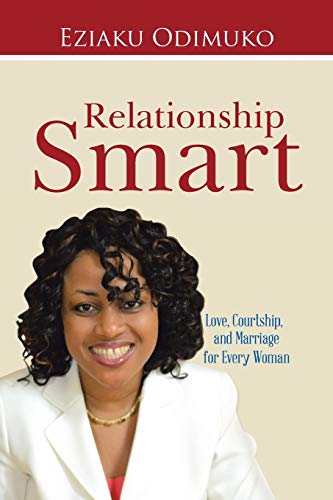 Relationship Smart: Love, Courtship, and Marriage for Every Woman