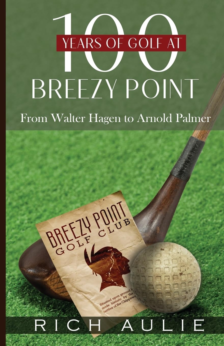 100 Years of Golf at Breezy Point: From Walter Hagen to Arnold Palmer
