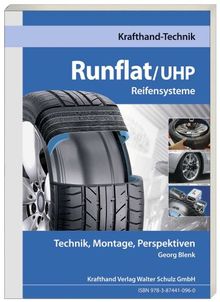 Runflat/UHP Reifensysteme: Technik, Montage, Perspektiven
