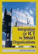 Integration of Ict in Smart Organizations (Cases on Information Technology)