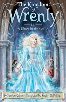 A Ghost in the Castle: Volume 14 (Kingdom of Wrenly, The, Band 14)