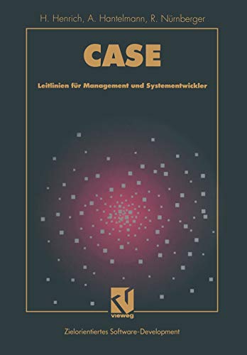 Case (German Edition): Leitlinien für Management und Systementwickler