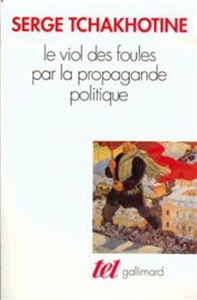 Le viol des foules par la propagande politique