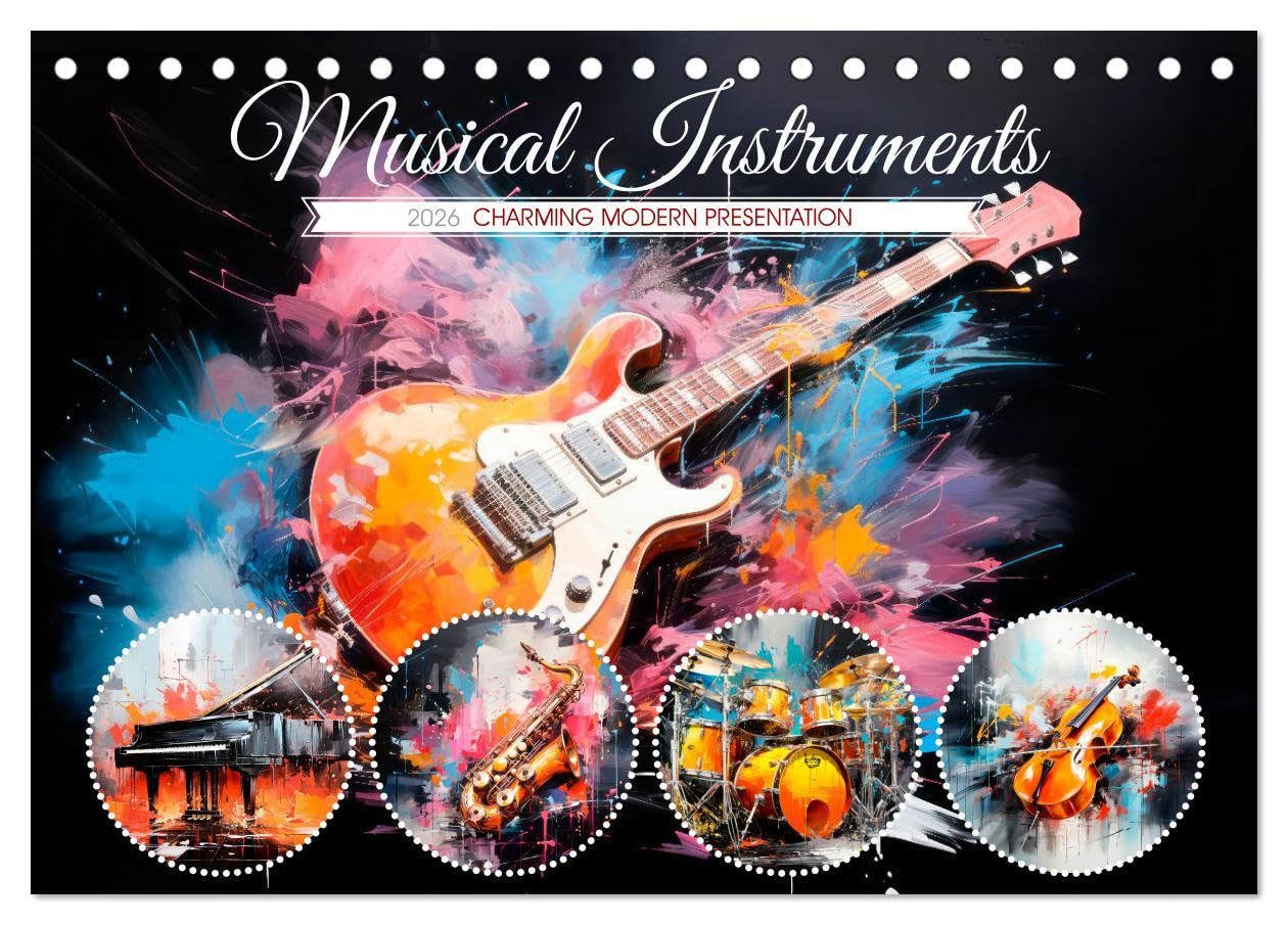 Musical Instruments CHARMING MODERN PRESENTATION (Desk Calendar 2026 DIN A5 landscape), CALVENDO 12 Month DeskCalendar: Impressions in the focus of art