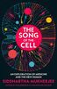 The Song of the Cell: An Exploration of Medicine and the New Human