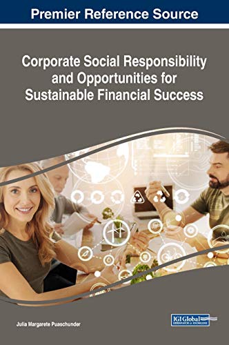 Corporate Social Responsibility and Opportunities for Sustainable Financial Success (Advances in Human Resources Management and Organizational Development)