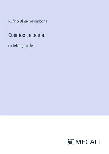 Cuentos de poeta: en letra grande