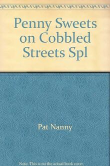 Penny Sweets on Cobbled Streets Spl von Pat  Nanny  | Buch | Zustand sehr gut