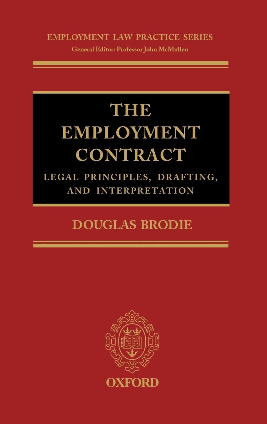 The Employment Contract: Legal Principles, Drafting, and Interpretation (EMPLOYMENT LAW PRACTICE SERIES)