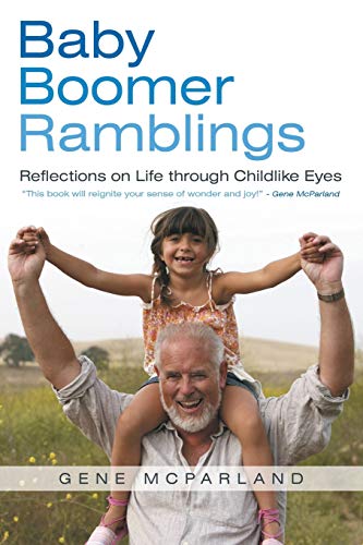 Baby Boomer Ramblings: Reflections on Life through Childlike Eyes