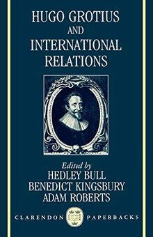 Hugo Grotius and International Relations (Clarendon Paperbacks)